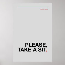 Póster POR FAVOR, TÓMATE UN ASIENTO – divertido cartel de