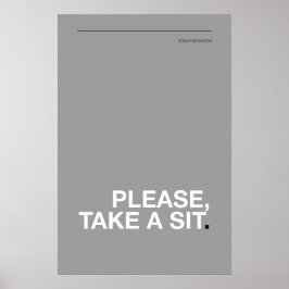 Póster POR FAVOR, TÓMATE UN ASIENTO – divertido cartel de