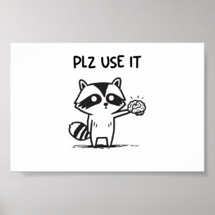 Póster Por Favor Úselo - Gracioso Racoon Sarcástico