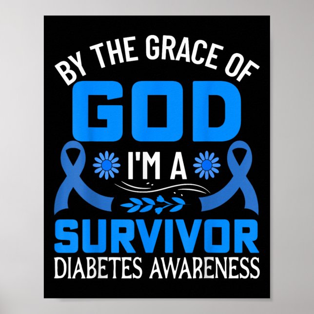 Póster Por La Gracia Dios Soy Sobreviviente De La Diabete (Frente)
