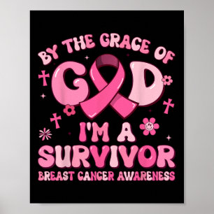 Póster Por La Gracia Dios Soy Un Sobreviviente Del Cáncer