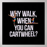 ¿Por qué caminar cuando puedes dar una voltereta l
