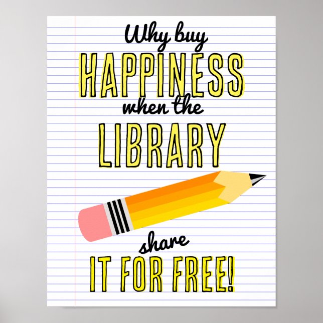 Póster Por qué comprar felicidad cuando la biblioteca la  (Frente)