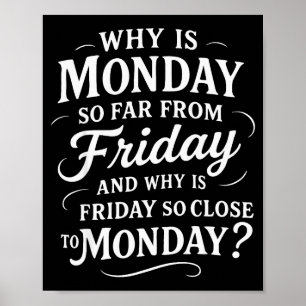 Póster Por qué el lunes está tan lejos del viernes Divert