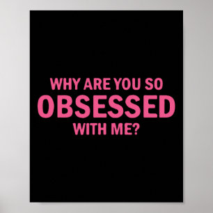 Póster ¿Por Qué Estás Tan Obsesionado Conmigo?