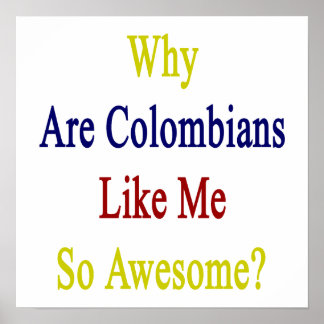 Póster Por qué los colombianos son tan asombrosos