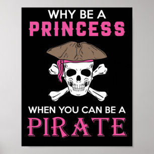 Póster ¿Por Qué Ser Una Princesa Cuando Se Puede Piratear