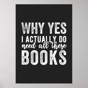 Póster Por Qué Sí, Realmente Necesito Todos Estos Libros