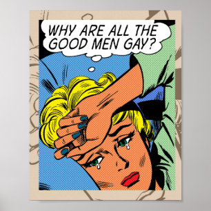 Póster "¿Por qué todos los buenos hombres son gays?" Póst