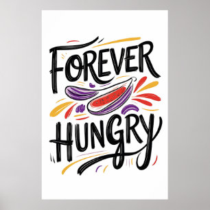 Póster Por siempre hambriento Poster de tipografía