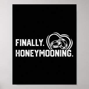 Póster Por último, Honeymooning Tee Cute Honeymoon Ho