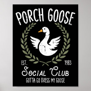 Póster Porch Goose Social Club Funny Silly Animal Women M