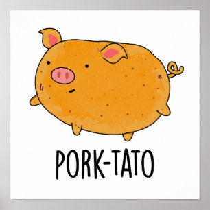 Póster Pork-tato Funny Potato Pun
