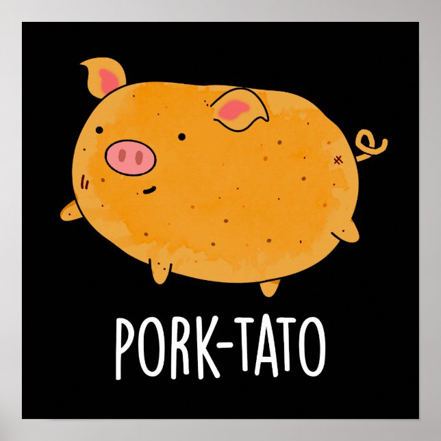 Póster Pork-tato Funny Potato Pun Dark BG (Frente)