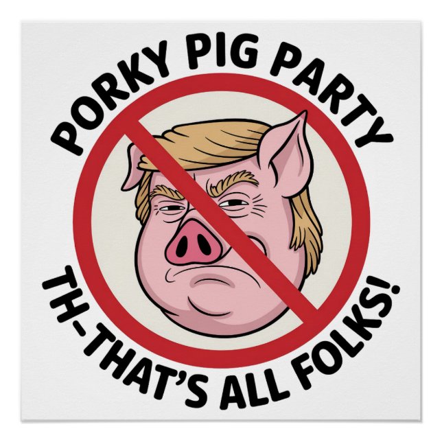 Póster Porky Pig Party: Game Over for One-Party Rule (Anverso)