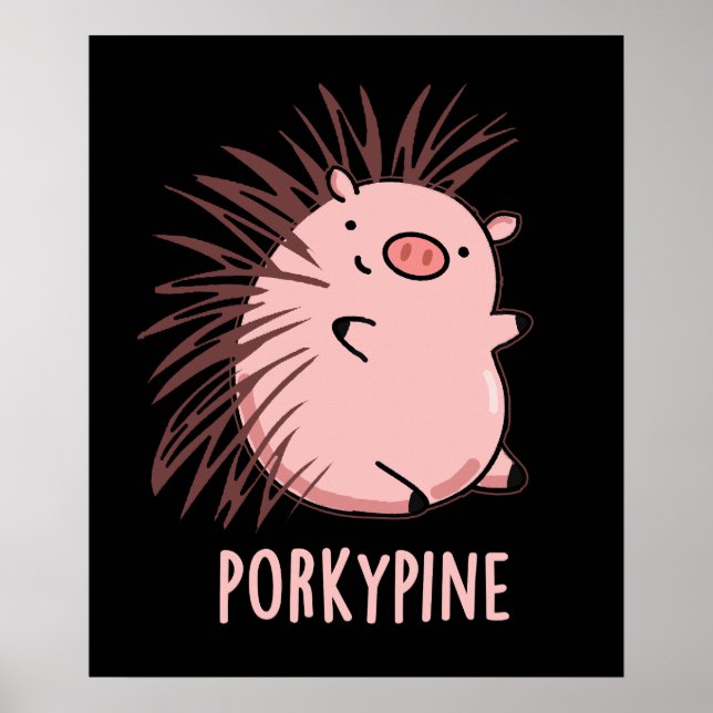 Póster Porky-pine Funny Porcupine Pig Pun Dark BG (Frente)
