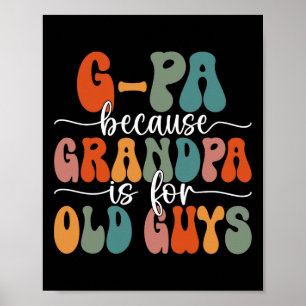 Póster Porque el abuelo es para los viejos chicos Groovy