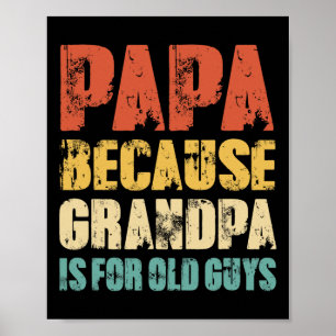 Póster Porque el abuelo es para viejos tipos divertidos v
