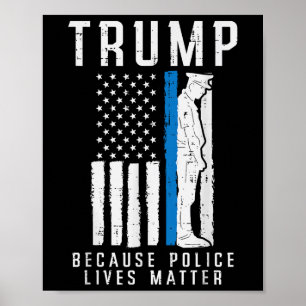 Póster Porque la policía vive a favor de Trump, la línea