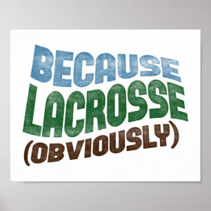 Póster Porque Lacrosse Poster Funny Lacrosse Player Art