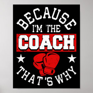 Póster Porque soy el entrenador, por eso - Boxeo de kickb