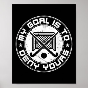 Póster Portero de Hockey sobre Césped Genial Mi Meta Es D