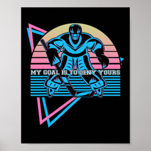 Póster Portero de hockey sobre hielo divertido Mi objetiv