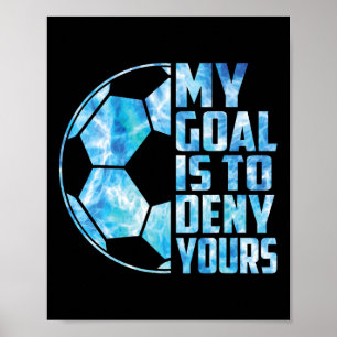 Póster Portero Divertido Arquero De Fútbol Mi Objetivo Es