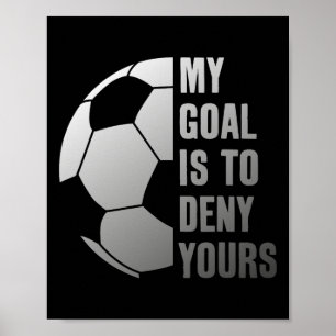 Póster Portero Mi Meta Es Negar La Suya Portero De Fútbol
