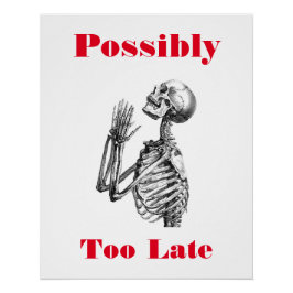 Póster Posiblemente muy tarde Skeleton