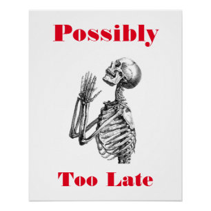 Póster Posiblemente muy tarde Skeleton