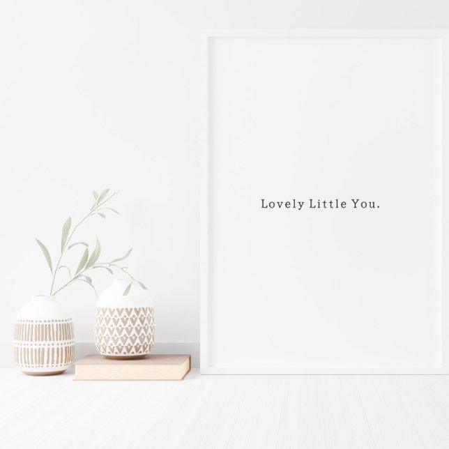 Póster Positive Lovely Little You Quote Poster (Subido por el creador)