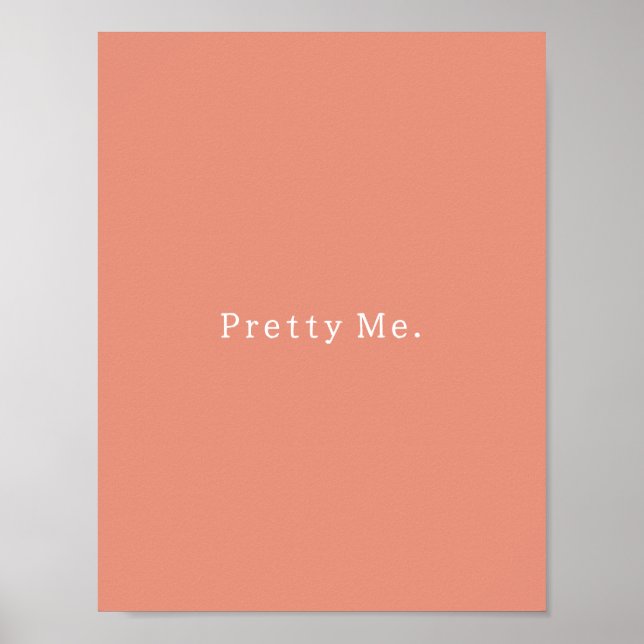 Póster Positive Pretty Me Quote Poster (Frente)