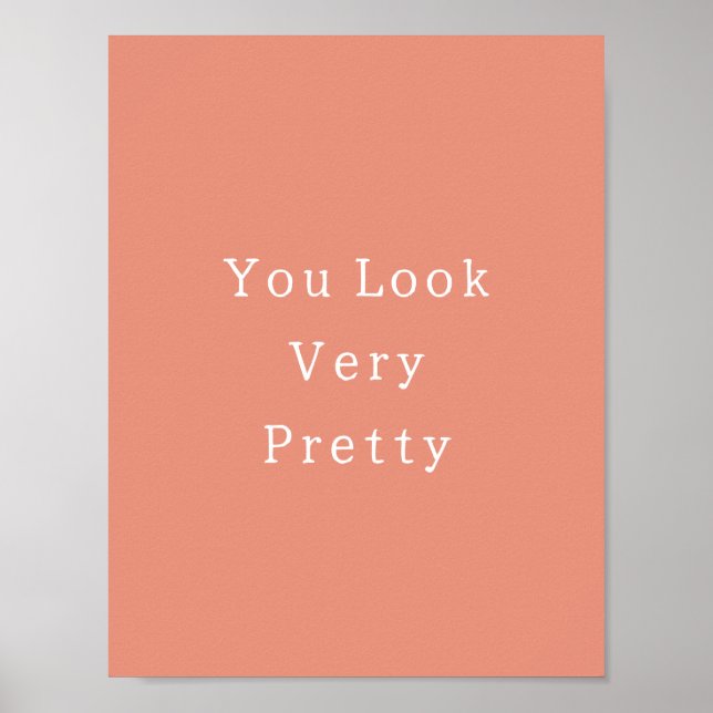 Póster Positive You Look Very Pretty Quote Poster (Frente)