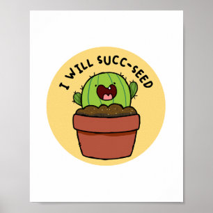 Póster Poster Cactus Positive Pun De Semillas Succ