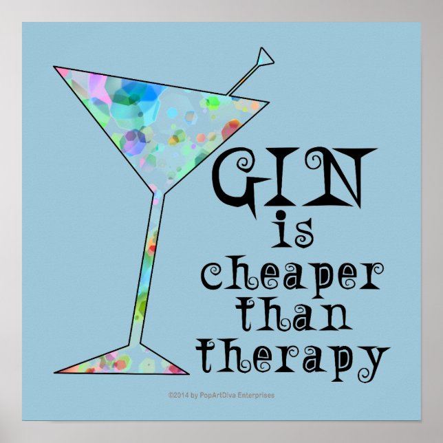 Póster poster DE 16" X 16" - LA GIN ES MÁS BARATA QUE LA  (Frente)