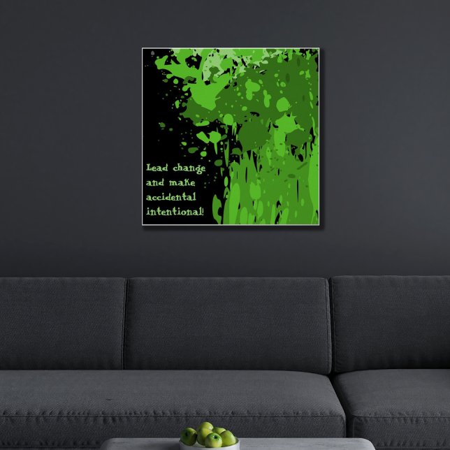 Póster Poster de bandeja de pintura verde motivacional (Green Splatter Art, Lead Change )