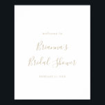 Póster Poster de bienvenida con ducha de novia Minimalist<br><div class="desc">Este poster dorado con ducha de novia minimalista es perfecto para una ducha nupcial moderna. El diseño,  sencillo y elegante,  presenta una tipografía de escritura clásica y elegante en oro.</div>