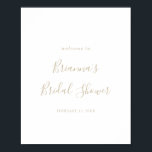 Póster Poster de bienvenida con ducha de novia Minimalist<br><div class="desc">Este poster dorado con ducha de novia minimalista es perfecto para una ducha nupcial moderna. El diseño,  sencillo y elegante,  presenta una tipografía de escritura clásica y elegante en oro.</div>