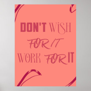 Póster Poster de citas motivacionales - "No lo desees, qu