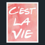 Póster Poster de letras de mano de C'est La Vie - acuarel<br><div class="desc">C'est La Vie Hand Lettering Poster</div>