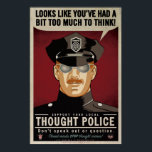 Póster Poster de policía pensante<br><div class="desc">"¡Parece que has tenido demasiado que pensar!" dice el oficial Mustachioed de THINKPOL mientras se acerca a Winston con voz severa. Winston debe haber olvidado esconder el asco y el odio en sus ojos, porque el gran hombre de negro se acercó aún más, sus ojos escondidos detrás de espejos de...</div>