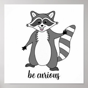 Póster poster de Raccoon "Be Curious"
