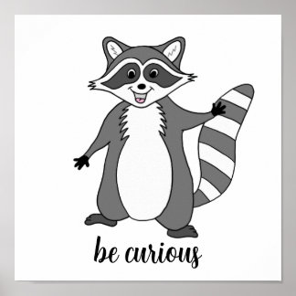 Póster poster de Raccoon "Be Curious"