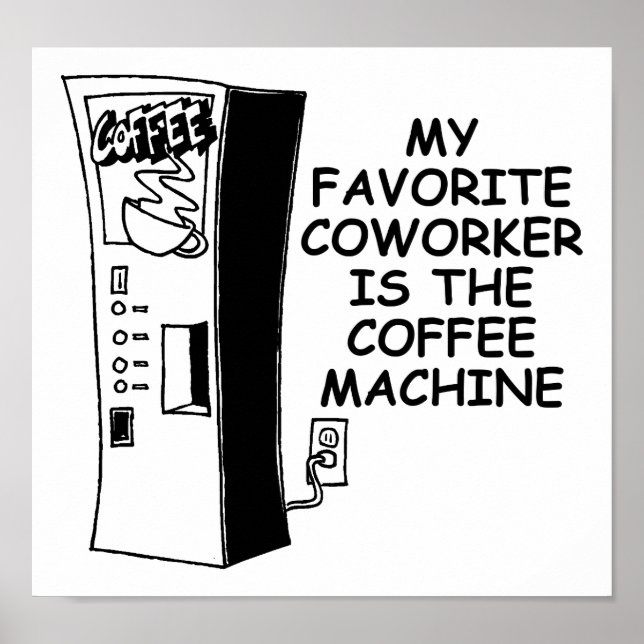 Póster Poster divertida de Coffee Machine Co-worker (Frente)