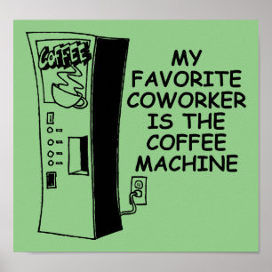 Póster Poster divertida de Coffee Machine Co-worker