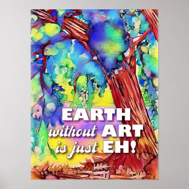 Póster Poster, EARTH without ART is just EH! Poster (Frente)