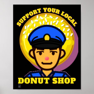 Póster poster gracioso "APOYA TU DONUT LOCAL..."
