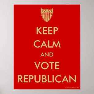 Póster poster "MANTENER LA CALMA Y VOTAR A REPUBLICANO"