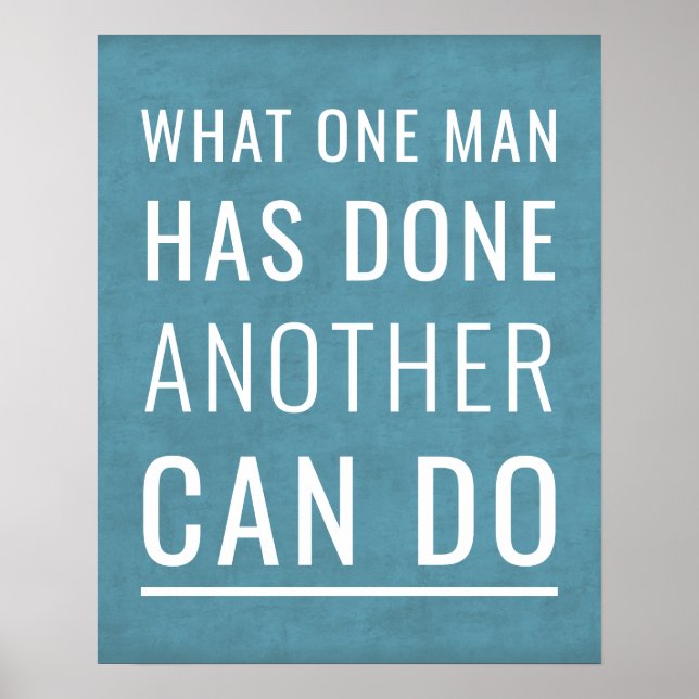 Póster Poster motivacional Lo que un hombre ha hecho (Frente)